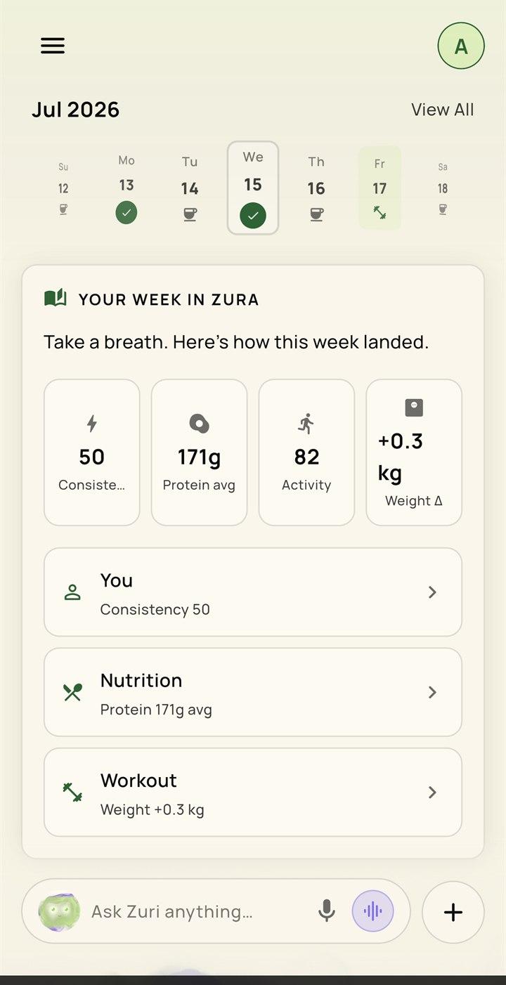 Zura home — your week at a glance: consistency, protein average, activity and weight trend